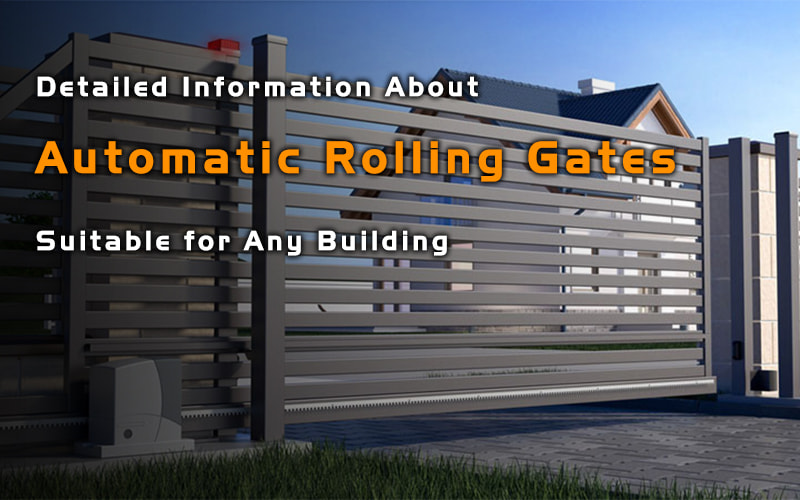 Automatic Rolling Gates